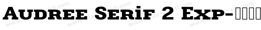 Audree Serif 2 Exp字体转换